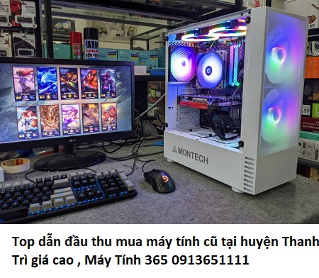 Top dẫn đầu thu mua máy tính cũ tại huyện Thanh Trì giá cao